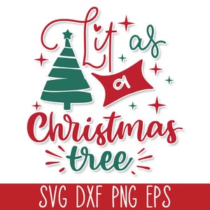 Lit as a Christmas Tree SVG, Funny Christmas Wine SVG Quote, Funny Christmas SVG Cricut, Christmas Sayings Svg, Christmas Drink Svg