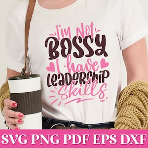 Ich bin nicht herrisch, ich habe Führung Fähigkeiten SVG Zitat, Geschäftsfrau SVG, Boss Lady SVG Png Zitat, Mädchen Power svg, Boss Mama svg, Mädchen Boss svg