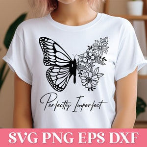 Perfekt unperfekter Schmetterling SVG, christlicher Glaube SVG-Zitat, Selbstliebe SVG, unvollkommener Schmetterling SVG, inspirierende Svg-Schnittdatei