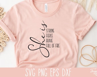 She is Strong SVG, She is SVG, She is Strong Fierce Brave Full of Fire SVG, Empowerment Svg, Girl Power Svg, Bible Verse Svg, Mom Svg Quote