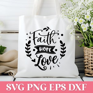 Citation de Faith Hope Love SVG, SVG de foi, Jésus SVG, Faith Cricut, Dieu Svg, Svg religieux, source d'inspiration fichier Svg, Svg chrétien