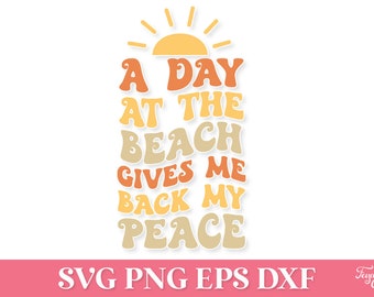 A day at the beach gives me back my peace SVG, Retro Summer SVG Quote, Beach Vibes SVG, Summer Shirt Svg, Retro Summer Png, Vacation Svg