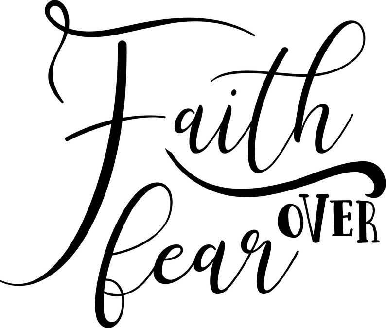 Faith over fear svg faith over fear dxf faith over fear png | Etsy