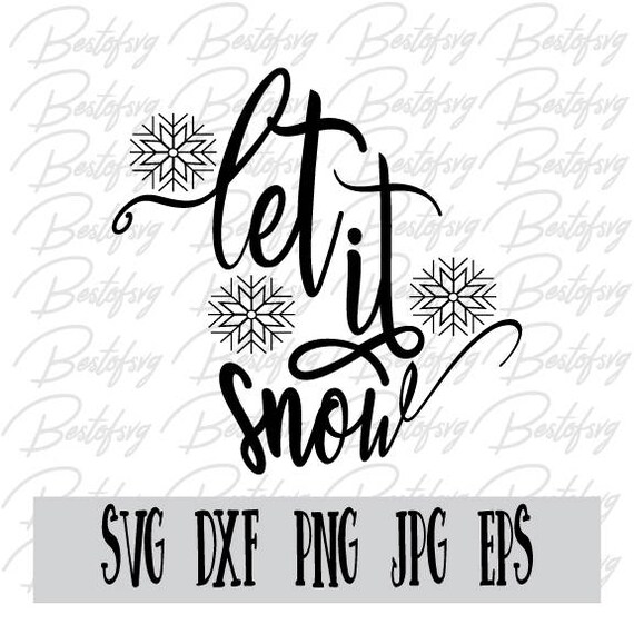 Let It Snowsnow Svg Snowflake Svg Snowflake Winter Svg Etsy