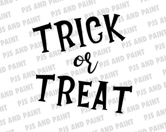 Trick or Treat SVG, Halloween Shirt SVG, Trick or Treat cut file, Halloween sign svg, eps, dxf, pdf, png