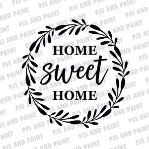 Home Sweet Home SVG, home sweet home sign, home sweet home cut file, housewarming gift, Digital Download dxf, eps, png, pdf, svg