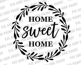 Home Sweet Home SVG, home sweet home sign, home sweet home cut file, housewarming gift, Digital Download dxf, eps, png, pdf, svg