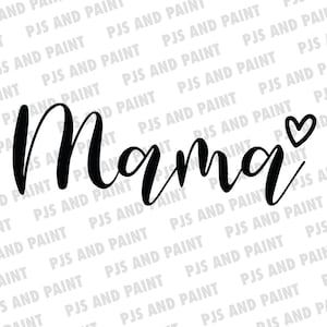 May include: Black and white cursive text that reads "Mama" with a small heart to the right of the word.