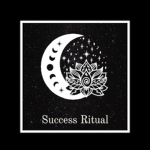 Könnte beinhalten: Schwarz-weiß-Illustration eines zunehmenden Mondes mit Phasen und einer Lotusblume vor einem sternenklaren Nachthimmel. Der Text "Success Ritual" befindet sich unter dem Bild.