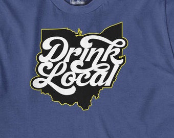 OHIO DRINK LOCAL, Beer Lover Shirt, Craft Beer, Beer Gift, Mens Womens Unisex Hops Design, Chugs Nation, drinking shirt, hops barley, drank