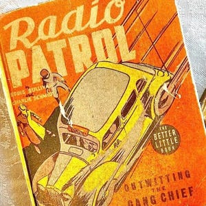Adventure Story &quot;Radio Patrol&quot; From The Better Little Books Series By The Whitman Publishing Co.