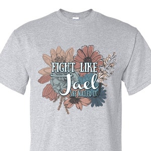 Fight Like Jael -She Nailed it!