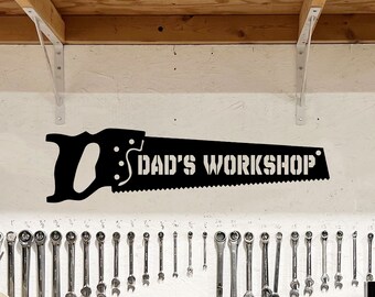 Dad's Workshop Metal Sign, Custom Saw Wall Art, Garage or Shop Decor, Handyman Gift, Steel Workshop Plaque, Woodworking Sign