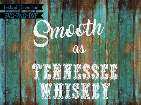 Download Items similar to Smooth As Tennessee Whiskey SVG / Tennessee Whiskey SVG / Country Song SVG ...