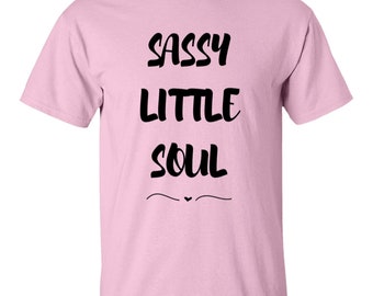 Sassy Little Soul Girls T-Shirt, 100% cotton, Girls Graphic Tee