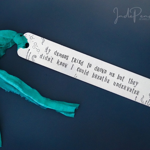 My Demons tried to drown me but they didn't know I could breathe underwater bookmark - inspirational unique bookmarks - book gifts