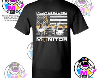 Playground Monitor T-Shirt - Dispatch Shirt, 911 Communications, Gold Line, Funny Dispatch, Dispatcher Gift