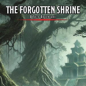 May include: A green, overgrown jungle scene with a stone shrine in the background. The shrine has a tiered roof and is covered in vines. The text "THE FORGOTTEN SHRINE" is at the top of the image, with the text "A SOLO ADVENTURE" below it.