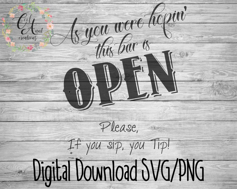 Download Paper Party Kids If You Sip You Tip Wedding Sign Party Svg Dxf Png Digital Download As You Were Hoping This Bar Is Open Please Card Making Stationery