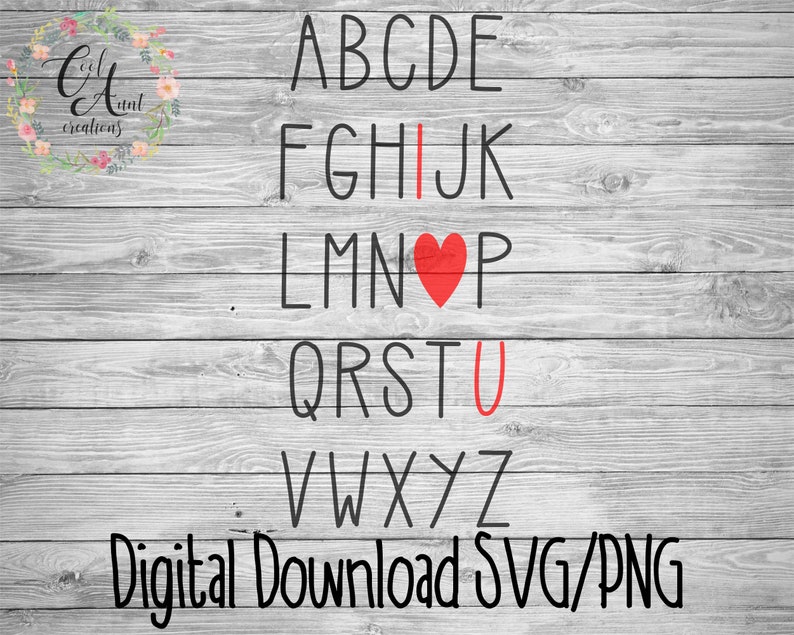 Download Alphabet I Heart U Svg Dxf Png Digital Download Valentines Day Vday Love Card Making Stationery Papercraft