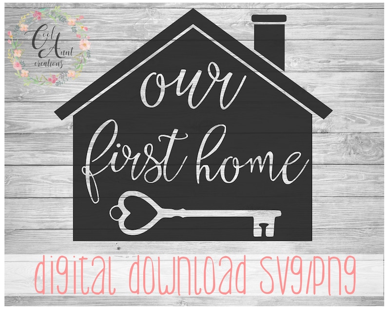 Download Our First Home 2 SVG PNG Digital Download Home Sweet Home ...