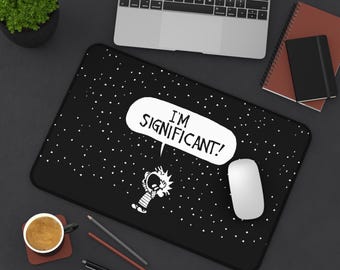 Alfombrilla de escritorio de Calvin y Hobbes: ¡Soy importante! (Varios tamaños)