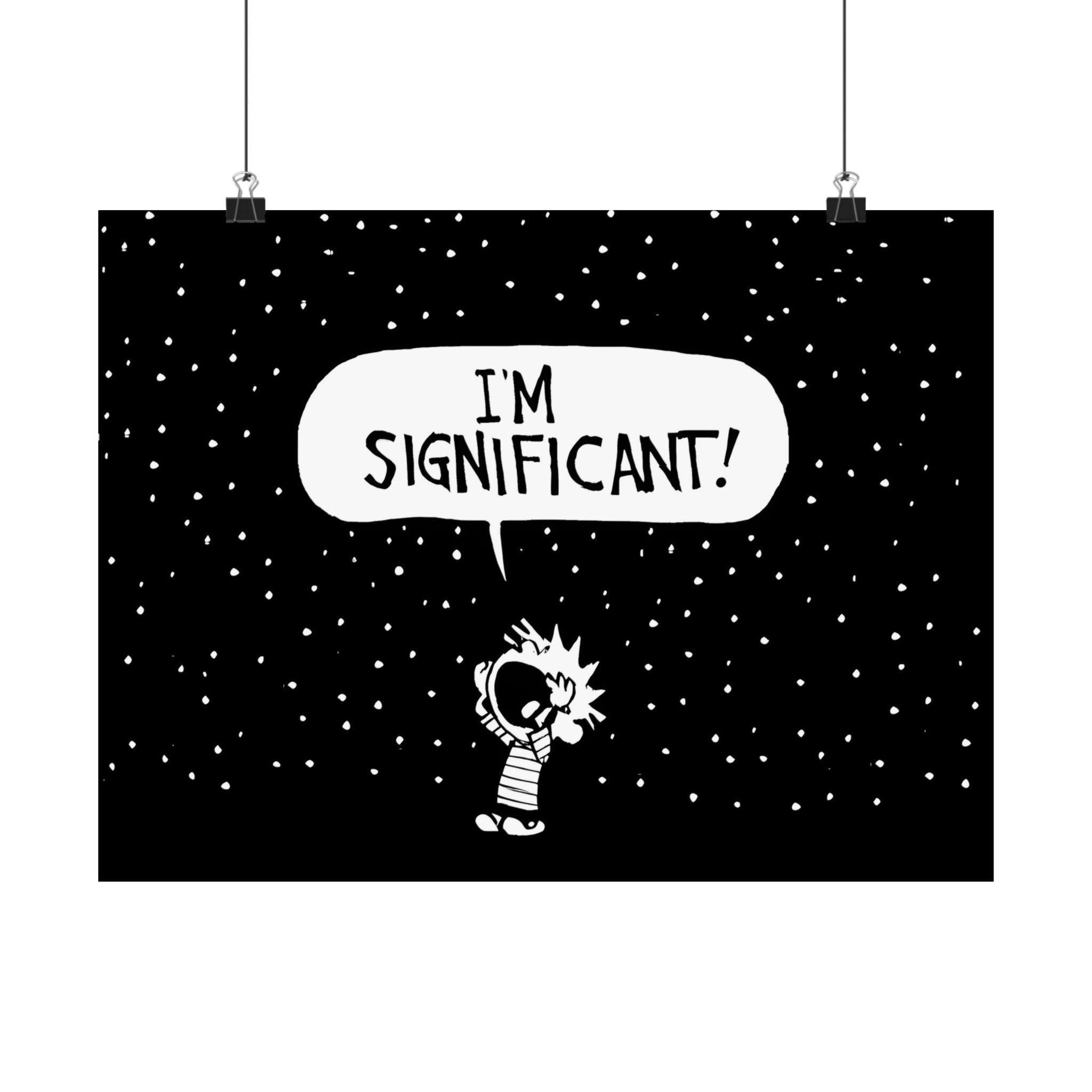Calvin and Hobbes Poster: I'm Significant! (multiple Sizes) - Etsy