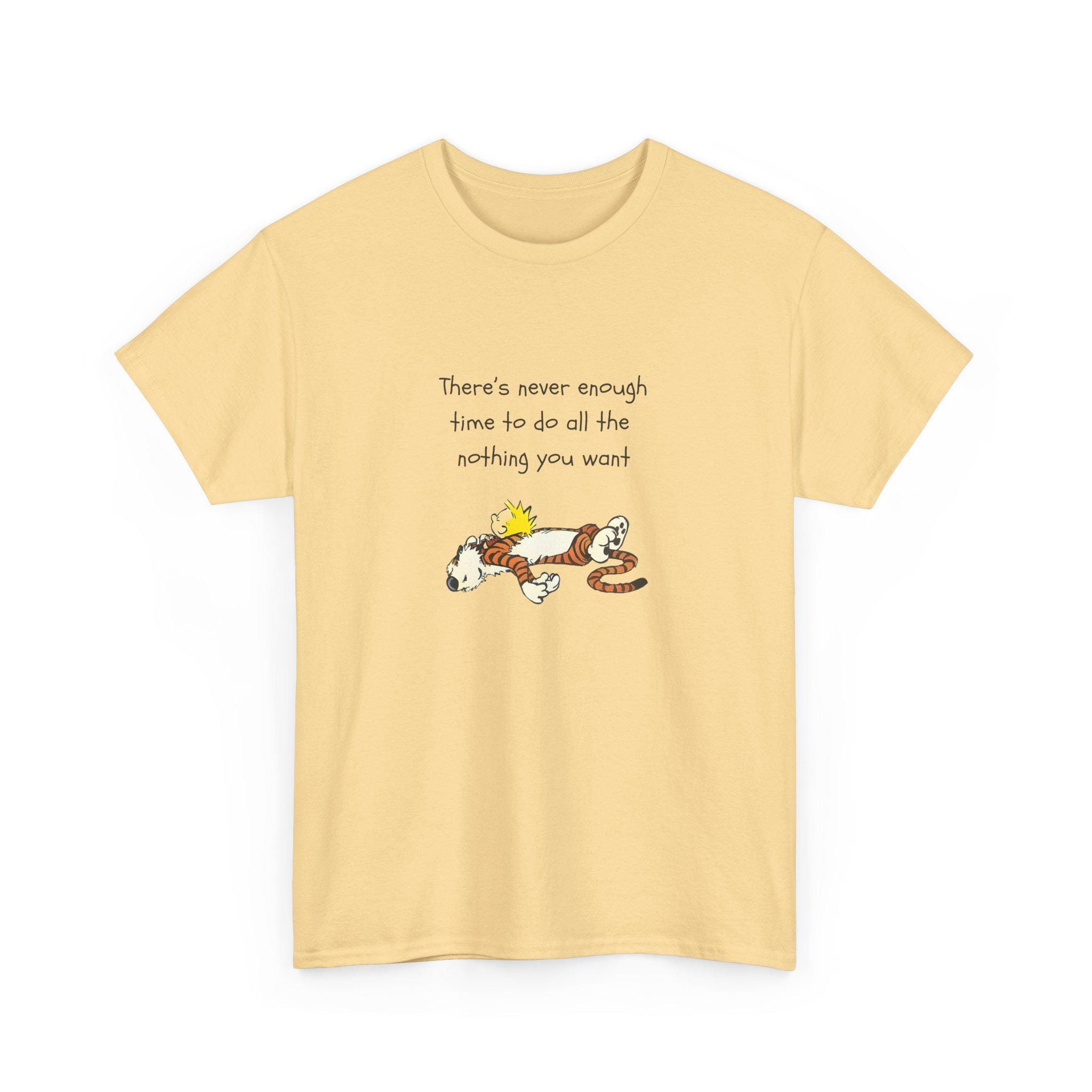 Calvin and Hobbes Heavy Cotton T-shirt: Never Enough Time 