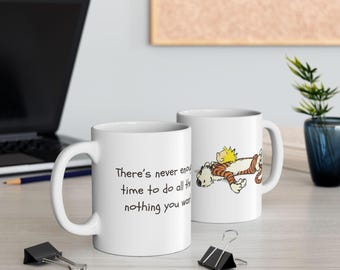Kubek Calvin i Hobbes: Nigdy za dużo czasu | Zabawny kubek | Zdrowy prezent