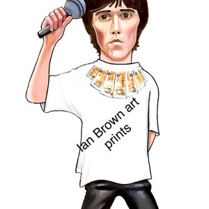 Ian Brown - Stone Roses art print A4 size