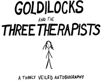 Goldilocks and the Three Therapists