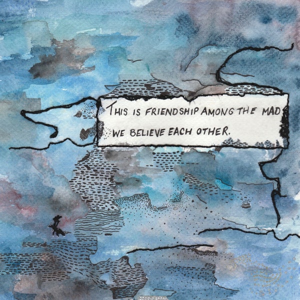 This is friendship among the mad: Giclée print (unframed)