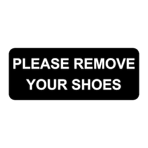 Please Remove Your Shoes Sign Plaque