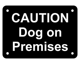 Caution Dog on Premises Sign Plaque