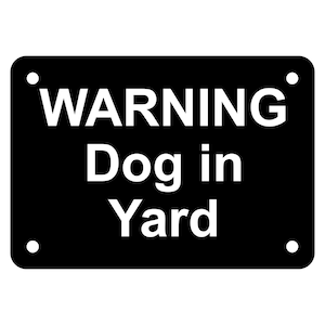 Warning Dog in Yard Sign Plaque