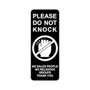 Please DO NOT KNOCK No Sales People or Religious Groups Thank You Sign Plaque