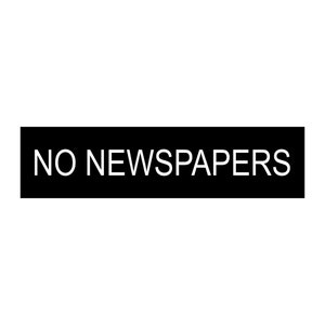NO NEWSPAPERS Sign Plaque