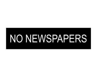 NO NEWSPAPERS Sign Plaque