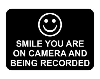 Smile You Are On Camera and Being Recorded Sign Plaque