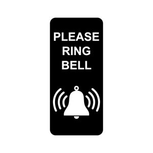 May include: Black and white sign with the text "PLEASE RING BELL" and a white bell icon with sound waves.