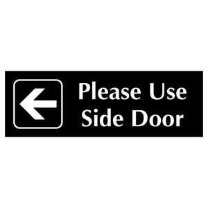 Please Use Side Sign Plaque with Left Arrow Graphic