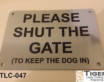 SHUT THE GATE (To Keep Dog in) Sign - 20cm x 14cm/8in x 5.5in