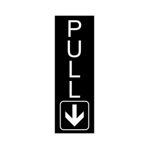 May include: Black and white sign with the word "PULL" written vertically and a white downward arrow in a black square.