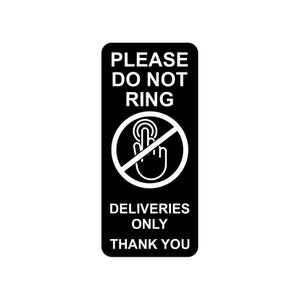 Please DO NOT RING Deliveries Only Thank You Sign Plaque