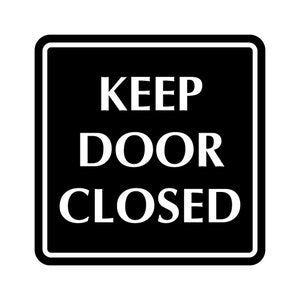 Keep Door Closed Sign Plaque