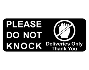 Please Do Not Knock Deliveries Only Thank You Sign Plaque