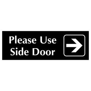Please Use Side Sign Plaque with Right Arrow Graphic
