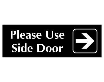 Please Use Side Sign Plaque with Right Arrow Graphic