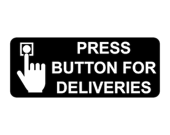 Press Button for Deliveries Sign Plaque