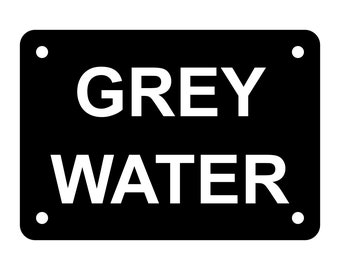 Grey Water Sign Plaque